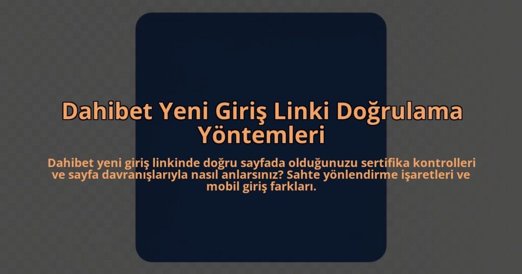 Dahibet-Yeni-Giris-Linki-Dogrulama-Yontemleri-overlay-1785080770.jpg