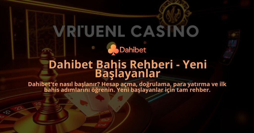 Dahibet-Bahis-Rehberi---Yeni-Baslayanlar-overlay-1786646057.jpg