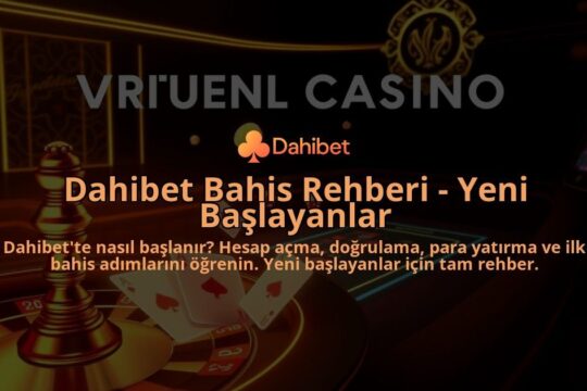 Dahibet-Bahis-Rehberi---Yeni-Baslayanlar-overlay-1786646057.jpg