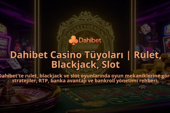 Dahibet-Casino-Tuyolari-Rulet-Blackjack-Slot-overlay-1786611664.jpg