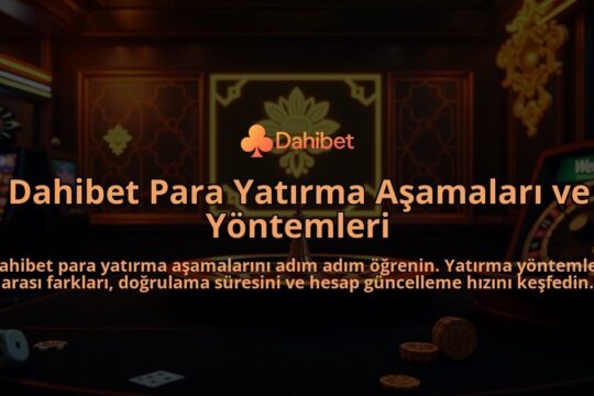 Dahibet-Para-Yatirma-Asamalari-ve-Yontemleri-overlay-1786648571.jpg