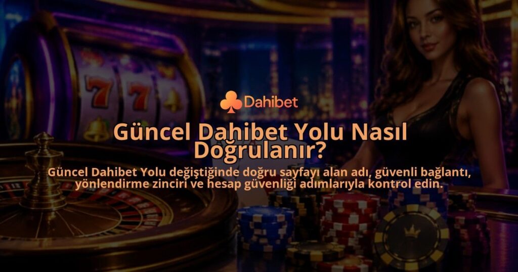 Guncel-Dahibet-Yolu-Nasil-Dogrulanir-overlay-1790009787.jpg